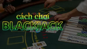Chinh Phục Blackjack Tại HappyLuke Với Chiến Thuật Đỉnh Cao